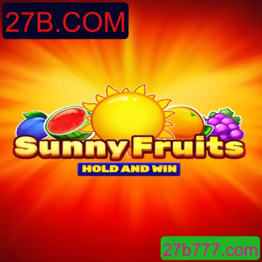 Descubra o Fascinante Mundo de SunnyFruits e a Inovadora Plataforma 27B.COM